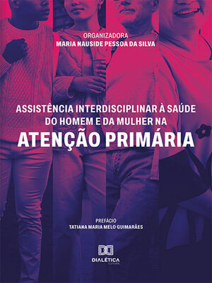 cover image of Assistência interdisciplinar à saúde do homem e da mulher na Atenção Primária